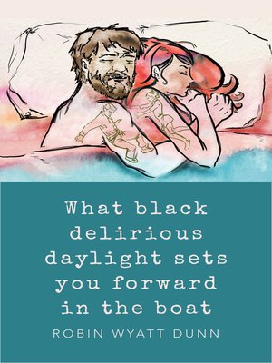cover image of What Black Delirious Daylight Sets You Forward in the Boat